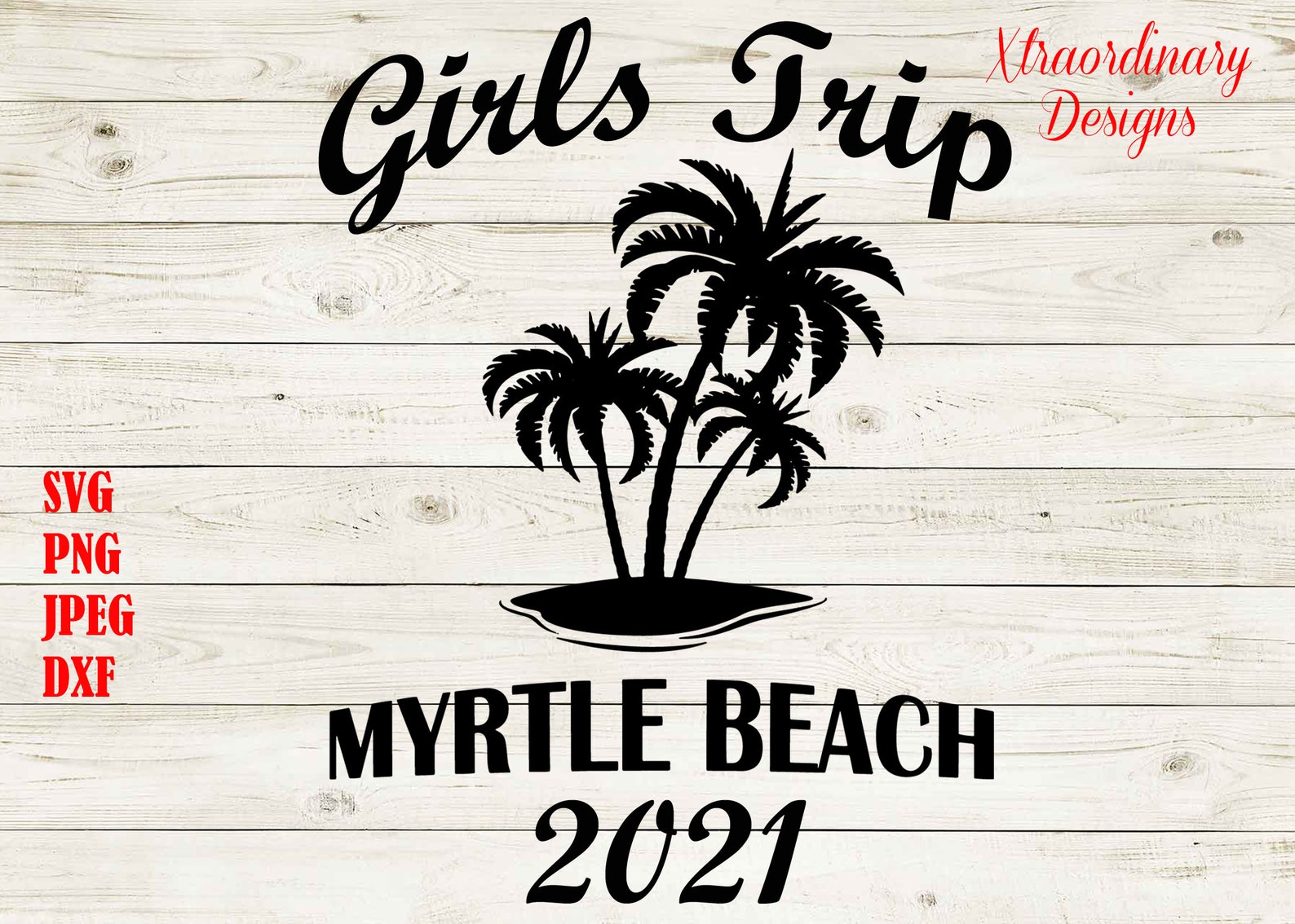 2021 Myrtle Beach Girls Trip svg Girls Vacation svg 2021 | Etsy