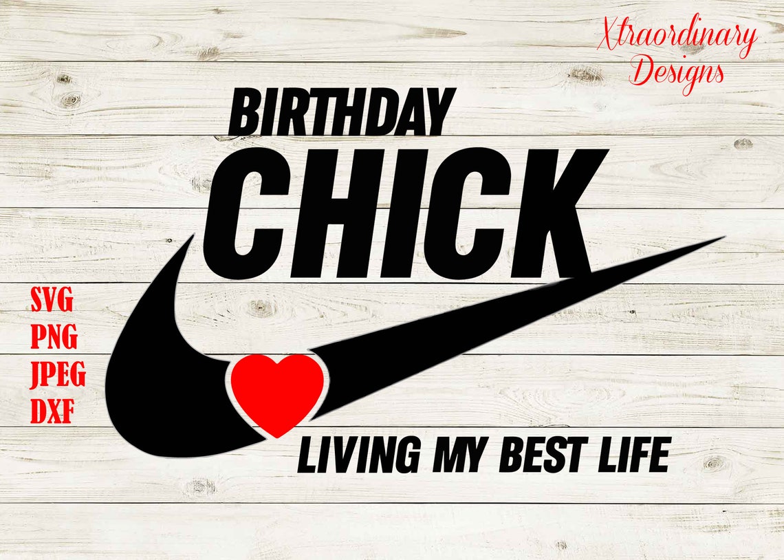 Download Nike Birthday Chick svg Birthday Girl svg Birthday Queen | Etsy
