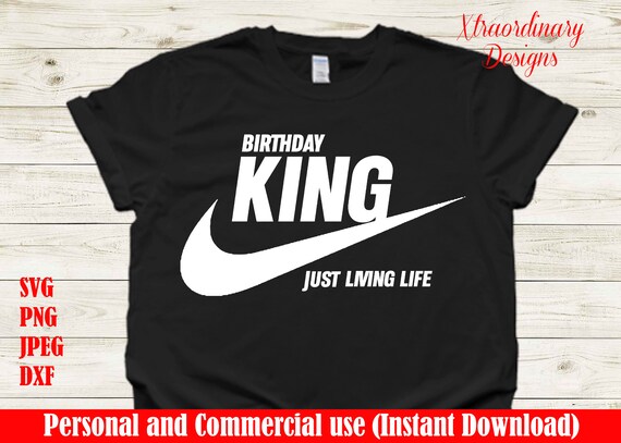 Download Nike Birthday King Svg Birthday Svg Birthday Shirt Svg Etsy