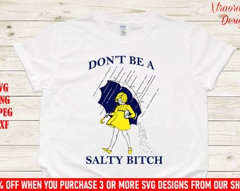 Don't Be a Salty Bitch | Etsy