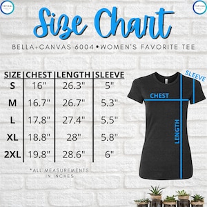 HQ Bella Canvas 6004 Size Chart | Bella+Canvas 6004 Women&#39;s Favorite Tee Size Chart | Bella Canvas 6004 Women&#39;s Tshirt | 6004 High Quality