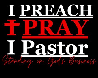 I Preach I Pray I Pastor T-shirt Design