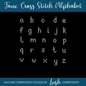 Faux Cross Stitch Alphabet Font Set: Lowercase. Machine Embroidery Designs
