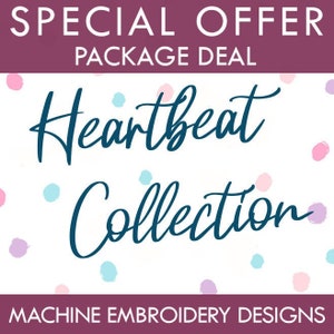 Op de afbeelding: Een roze en witte achtergrond met kleurrijk confetti. De tekst "SPECIAL OFFER PACKAGE DEAL" staat bovenaan de afbeelding. De tekst "Heartbeat Collection" staat in een groot, blauw, cursief lettertype. De tekst "MACHINE EMBROIDERY DESIGNS" staat onderaan de afbeelding.