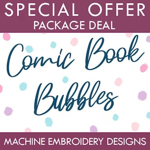 PACKAGE DEAL: Comic Book Bubbles machine embroidery