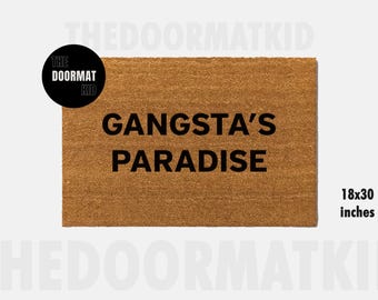 Gangsta's Paradise Doormat - Welcome Mat - Porch Decor, Housewarming Gifts, Custom Gifts, Holiday Gifts, Gangsta's Paradise Custom Doormat