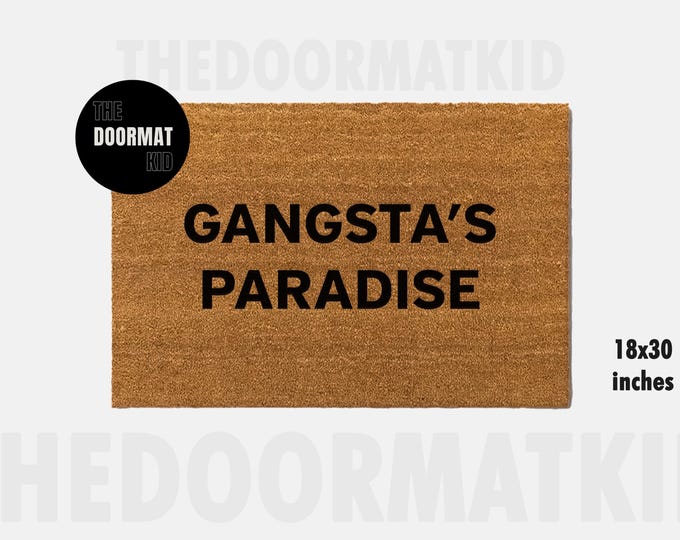 Gangsta's Paradise Doormat - Welcome Mat - Porch Decor, Housewarming Gifts, Custom Gifts, Holiday Gifts, Gangsta's Paradise Custom Doormat