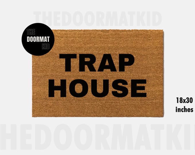 Trap House Doormat - Welcome Mat - Porch Decor, Housewarming Gift, Custom Gifts, Birthday Gift, Custom Doormat, Trap House Door Mat