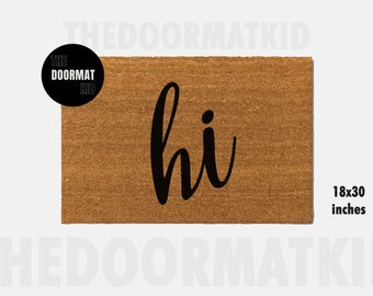 Hi Doormat - Welcome Mat - Porch Decor, Housewarming Gifts, Custom Gifts, Holiday Gifts, Hi Custom Doormat
