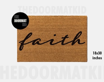 Faith Doormat - Welcome Mat - Porch Decor, Housewarming Gifts, Custom Gifts, Holiday Gifts, Faith Custom Doormat
