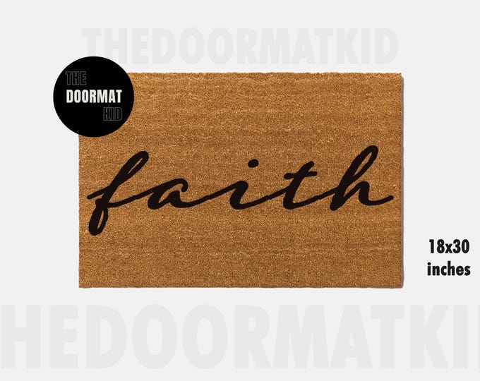 Faith Doormat - Welcome Mat - Porch Decor, Housewarming Gifts, Custom Gifts, Holiday Gifts, Faith Custom Doormat