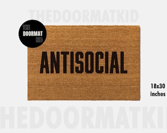 Antisocial Doormat - Welcome Mat - Porch Decor, Housewarming Gifts, Custom Gifts, Holiday Gifts, Antisocial Custom Doormat