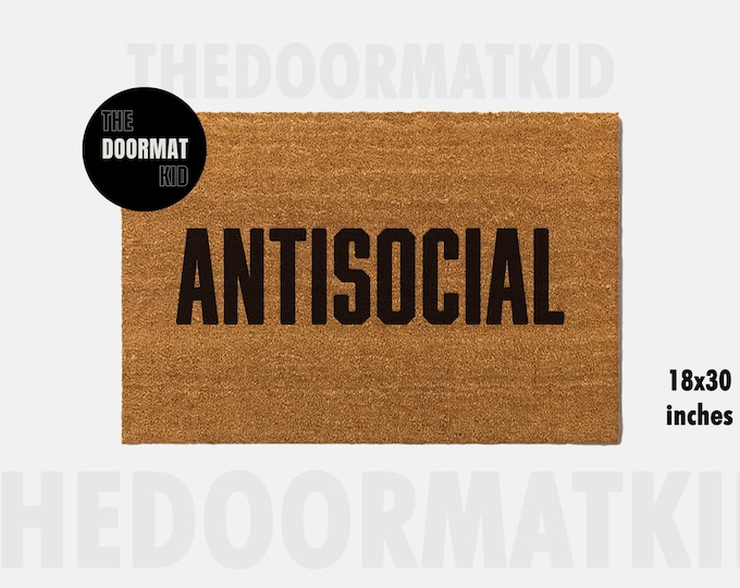 Antisocial Doormat - Welcome Mat - Porch Decor, Housewarming Gifts, Custom Gifts, Holiday Gifts, Antisocial Custom Doormat