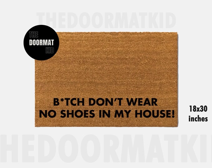 No Shoes In My House Doormat - Welcome Mat - Porch Decor, Housewarming Gifts, Custom Gifts, Holiday Gifts, No Shoes Custom Doormat