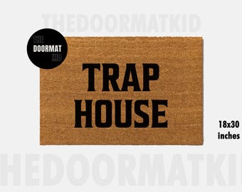 Trap House Doormat - Welcome Mat - Porch Decor, Housewarming Gift, Custom Gifts, Birthday Gift, Custom Doormat, Trap House Door Mat