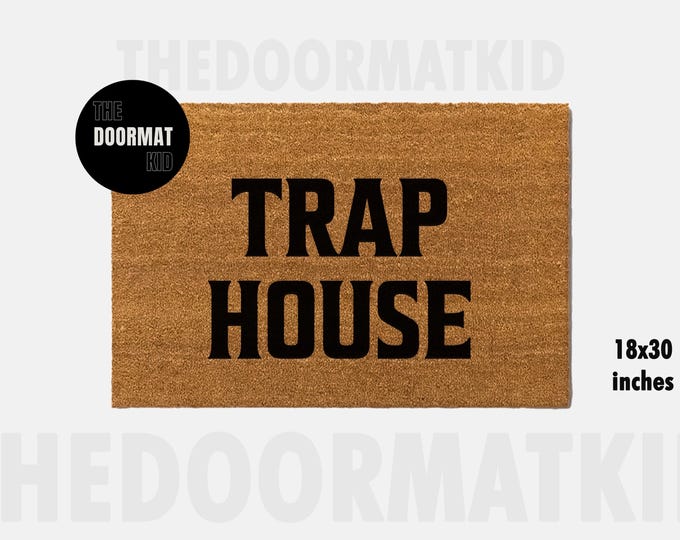 Trap House Doormat - Welcome Mat - Porch Decor, Housewarming Gift, Custom Gifts, Birthday Gift, Custom Doormat, Trap House Door Mat