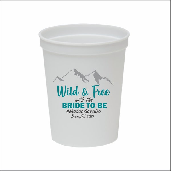 Wild and Free, 16oz personalized plastic cups, custom imprinted designs, bachelorette, girls weekend, uncork, lake life, mountains, beach