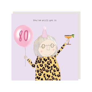 80th Birthday Card girl still got it