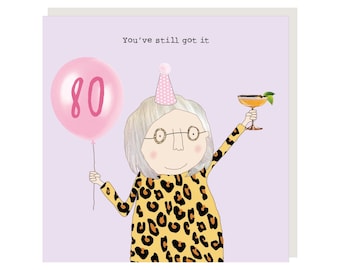 80th Birthday Card girl still got it