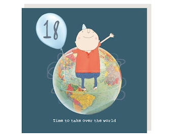 May include: A blue birthday balloon with the number 18 on it. A cartoon person wearing a party hat stands on a globe with their arm raised. The text "Time to take over the world" is below the globe.