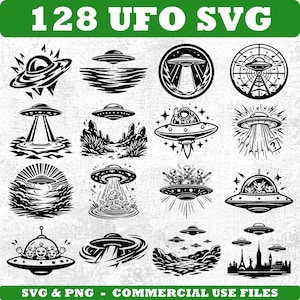 May include: A set of 128 UFO SVG designs in black and white. The designs feature various illustrations of flying saucers, some with alien figures, and other space-themed elements. The text "128 UFO SVG" and "SVG & PNG - COMMERCIAL USE FILES" are also present.