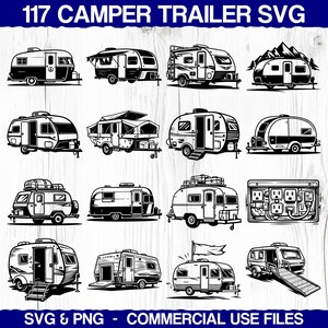 May include: A collection of black and white illustrations of camper trailers. The image features diverse RV designs, including vintage and contemporary models. The text at the top says "117 CAMPER TRAILER SVG". The bottom text reads "SVG & PNG - COMMERCIAL USE FILES".