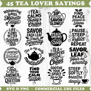 Könnte beinhalten: Schwarz-weiße Grafiken mit Sprüchen zum Thema Tee, darunter Teekannen, Tassen und Sätze wie „Tea Calms Today's Chaos“ und „Sip Softly Savor Slowly“. Das Bild enthält auch den Text „45 Tea Lover Sayings“.