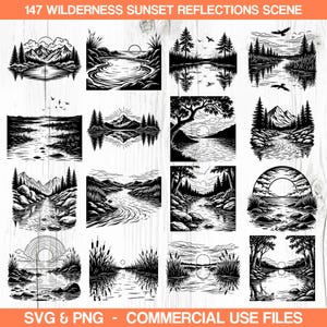 May include: A selection of 16 black and white illustrations showcasing wilderness scenes with sunset reflections. The images feature mountains, lakes, rivers, trees, and birds. The text at the top reads "147 WILDERNESS SUNSET REFLECTIONS SCENE". The bottom text reads "SVG & PNG - COMMERCIAL USE FILES".