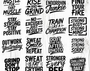 May include: A collection of 16 black and white motivational fitness typography designs. Phrases include "Hustle for that muscle", "Rise and grind", "Find your fire", and "Challenge yourself daily". SVG and PNG files.