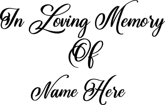 In Loving Memory Digital Artwork Graphics for vinyl cutter, cricut, logo, teams, etc