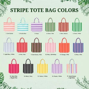 May include: A color chart titled STRIPE TOTE BAG COLORS displaying 17 tote bags with various striped patterns and color combinations, numbered 1 through 17, including coral, blue, purple, green, red, pink, orange, yellow, black, and pastel shades.