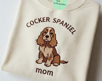Embroidered Cocker Spaniel Sweatshirt, Dog Mom Gift, Spaniel Embroidery Crewneck, Custom Pet Lover Shirt, Cozy Dog Owner Sweater, Mother day