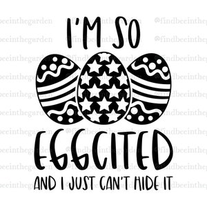 Eggcited svg, Easter svg, Funny Easter svg, Easter Shirt svg, Easter Bunny svg, Easter Egg svg, Easter png, SVG Cricut, PNG Sublimation