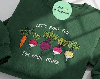 Facciamo il tifo per le verdure a vicenda Felpa ricamata, Felpa primaverile, Regalo per il giardinaggio, Maglione per amanti delle piante, Maglietta divertente con piante per lei