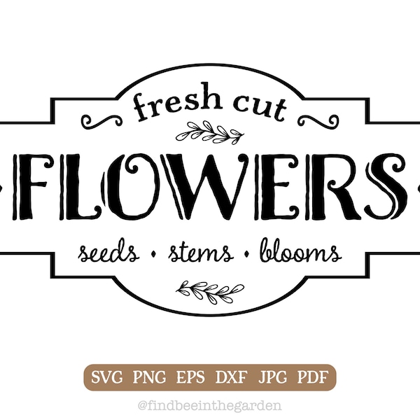 Fresh Cut Flowers Svg, Farm Fresh Flowers svg, Spring Flower svg, Spring svg, Spring Decor svg, Farmhouse Decor svg, SVG Files for Cricut