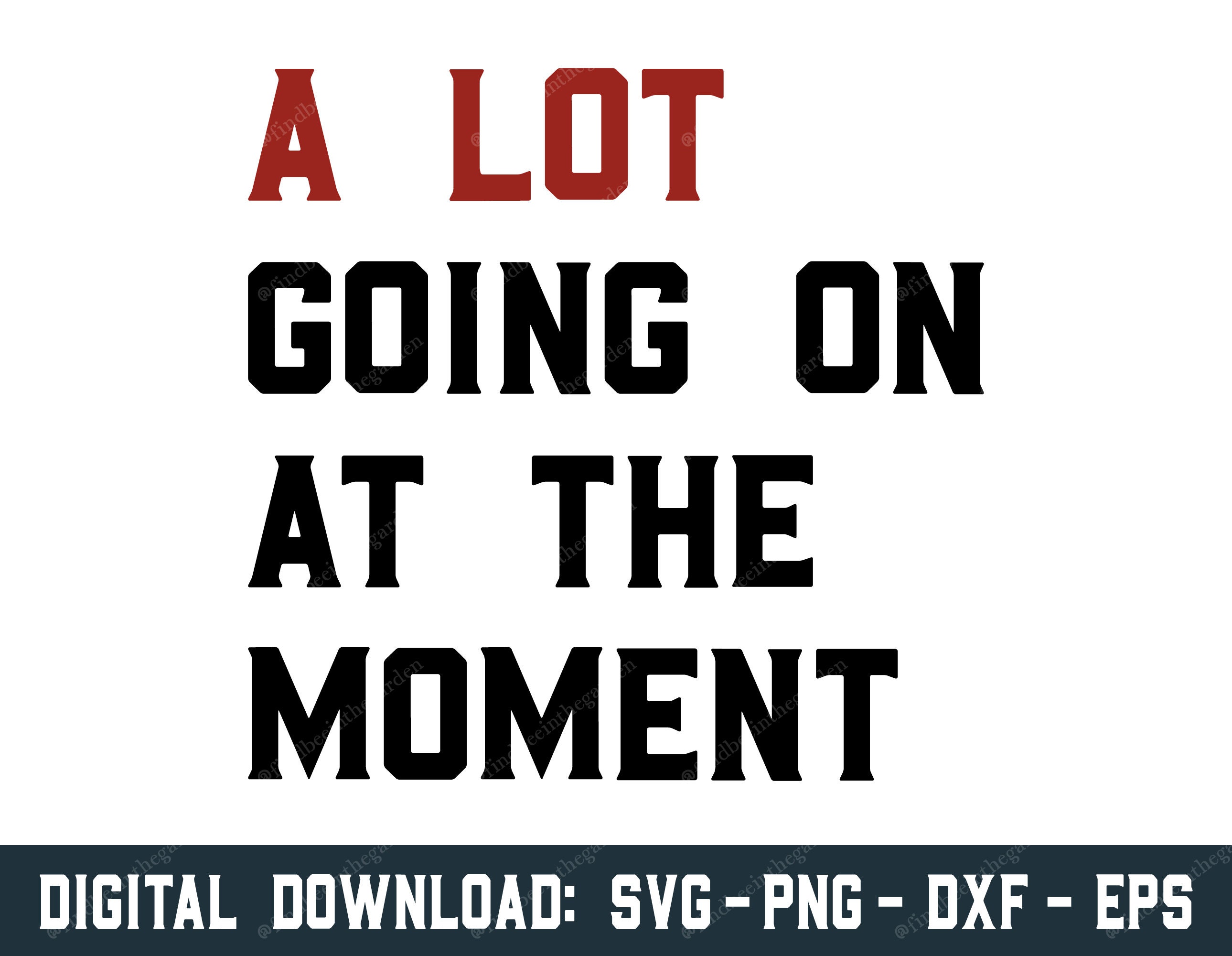 A Lot Going on at the Moment SVG, SVG Files for Cricut, Silhouette, PNG ...