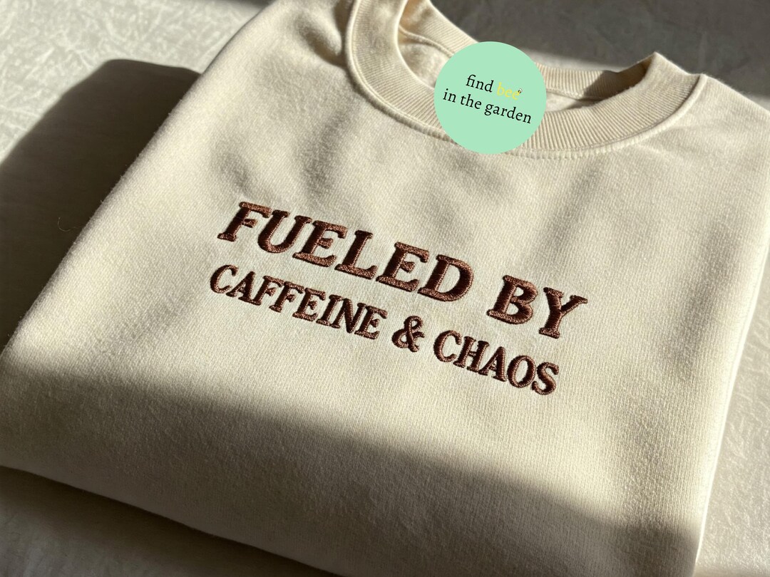 Fueled by Caffeine and Chaos Mom Embroidered Sweatshirt, Coffee Lover ...