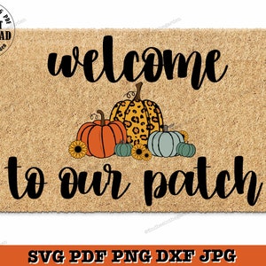 Welcome to our patch door mat svg | Fall svg | Autumn svg | Doormat svg | Svg files for cricut, silhouette, sublimation