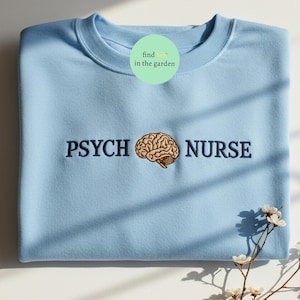 Psych Nurse besticktes Sweatshirt - Mental Nurse Shirt, Psychiatrische Krankenschwester Geschenk, Krankenschwester Woche Geschenk, EP Grad Geschenk, SchulPsych Shirt