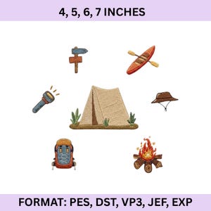 May include: A collection of embroidered camping-themed designs, including a tent, campfire, canoe, backpack, and a signpost. The text at the top reads "4, 5, 6, 7 INCHES". The bottom text reads "FORMAT: PES, DST, VP3, JEF, EXP".