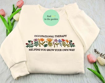 Embroidered Occupational Therapy Shirt, OT Sweatshirt, Special Education Gift, Cute Therapist Crewneck, Sped Teacher Shirt, Pediatric OT Tee