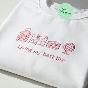 Embroidered Living My Best Life Shirt, Travel Lover Tee, Vacation Mode Top, Inspirational Gift for Mom, Mother&#39;s Day Shirt, Adventure Shirt