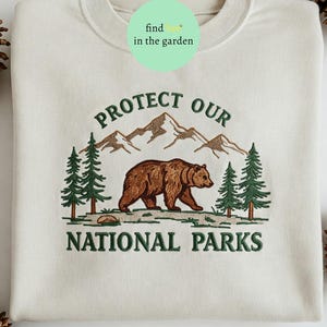 Protect Our National Parks Embroidered Sweatshirt, Park Lover Shirt, Nature Lover Gift, Conservation Gift, Nature Lover Gift, Granola Girl