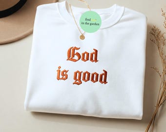 Sweatshirt God Is Good geborduurd, gotisch lettertype christelijk ronde hals, trui Jesus Is King, op geloof gebaseerd shirt, bijbelvers, christelijk cadeau