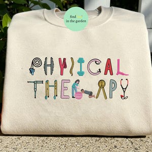 Embroidered Physical Therapy Sweatshirt, PT Gift for Therapist or Student, Pediatric Physical Therapist Shirt, Graduation Crewneck for PT
