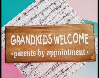 Grandkids Welcome Sign, Grandparent Gift, Home Decor Sign, Parents By Appointment