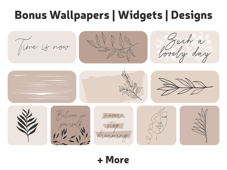 May include: A set of 10 digital printable wallpapers featuring minimalist designs with quotes like "Time is now" and "Such a lovely day". The wallpapers are in a neutral color palette of beige and brown.