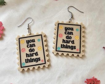 You Can Do Hard Things Acrylic Earrings, laser cut earrings, stamp earrings, mental health jewelry