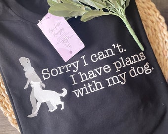 Sorry I Have Dog Plans Tee - Unisex Bella Canvas Dog Lover Shirt