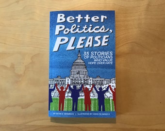 Book: Better Politics, Please by Kevin D. Hendricks (signed)
